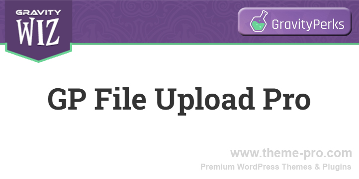 Gravity Perks GP File Upload Pro WordPress Plugin Themepro gravity-perks-gp-file-upload-pro-wordpress-plugin-themepro
